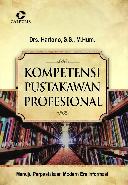 Kompetensi Pustakawan Profesional; Menuju Perpustakaan Modern Era Informasi